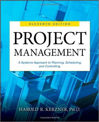 Kerzner, Harold. Project Management, 11th ed. New York: John Wiley & Sons
