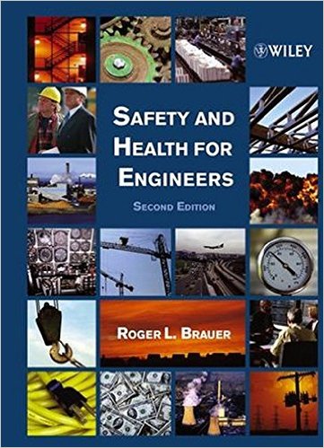 Brauer, Roger L. Safety and Health for Engineers. New York: John Wiley & Sons, 1994
