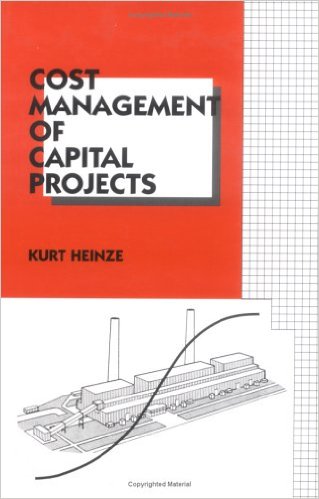 Heinze, Kurt. Cost Management of Capital Projects. New York: Marcel Dekker, 1996