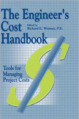 Westney, Richard E., Editor. The Engineer’s Cost Handbook. New York: Marcel Dekker, Inc., 1997