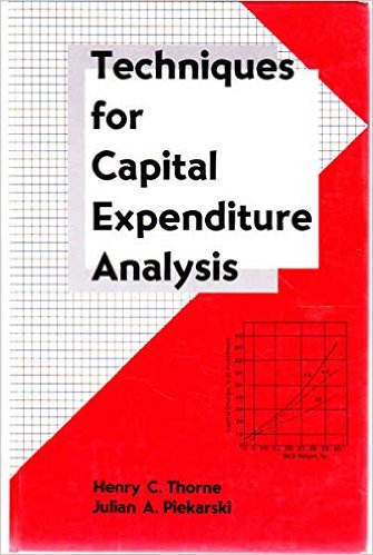 Thorne, Henry C. and Julian A. Piekarski. Techniques for Capital Expenditure Analysis. New York: Marcel Dekker, 1995