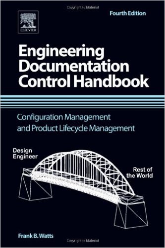 Watts, F.B. Engineering Documentation Control Handbook, 2nd ed. New Jersey: William Andrew Publishing/Noyes, 2000